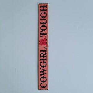 NWOT- Cowgirl tough sign